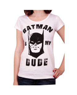 Tee Shirt Femme Blanc Batman is my Dude Batman 