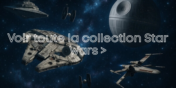 Voir toute la collection Star Wars