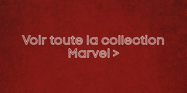 Voir toute la collection Marvel